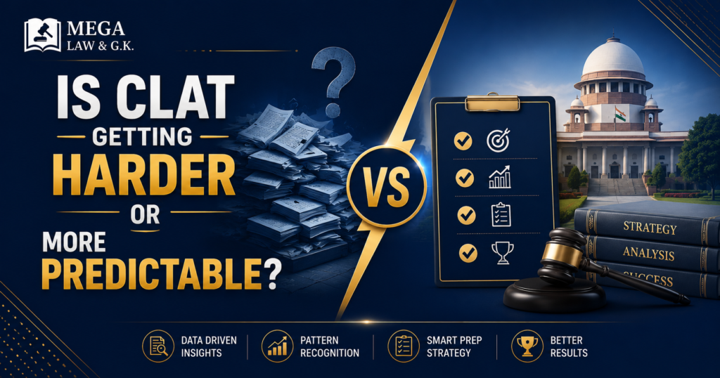 Is CLAT Getting Harder or More Predictable? The Real Answer for CLAT 2027 and 2028