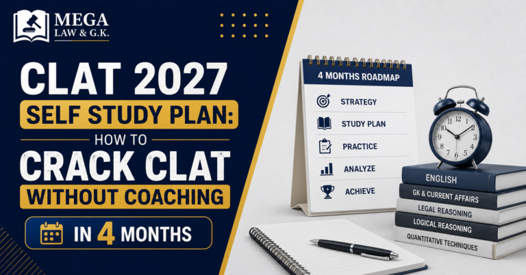 CLAT 2027 Self Study Plan: How to Crack CLAT Without Coaching in 4 Months